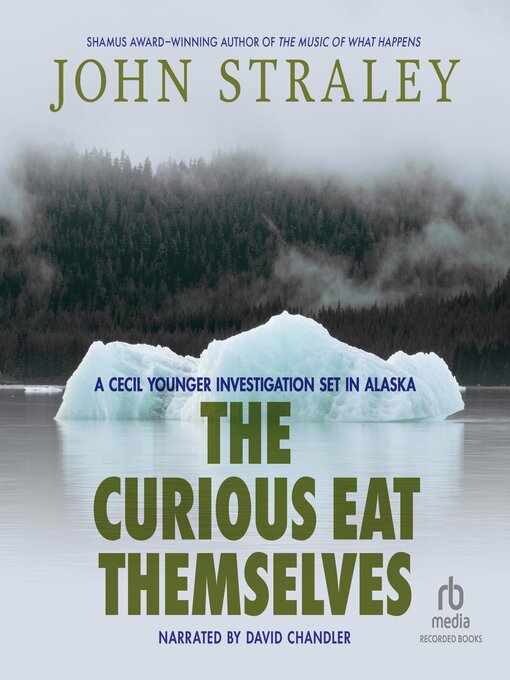 Title details for The Curious Eat Themselves by John Straley - Wait list